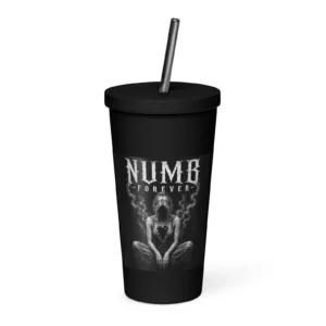 Sick Satisfaction - NUMB FOREVER – Dark Gothic Insulated Tumbler with Straw